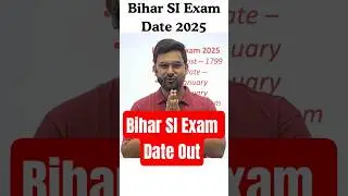 Bihar SI Exam Date 2025 | Bihar Daroga Exam Date Out | Bihar Sub Inspector Exam Date 2025