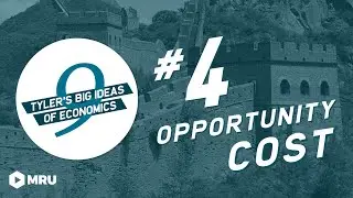 Tyler Cowen's Idea #4: Opportunity Cost