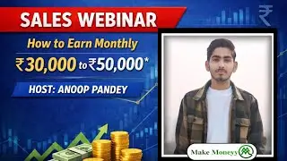 Sales Webinar | Online Business se Monthly Income ka Real Process | Makemoneyy Training