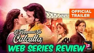 It Happened In Calcutta Alt Balaji Web Series | All Episodes Review | It Happened In Culcatta series