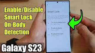 Galaxy S23: как включить/отключить функцию Smart Lock On-Fog Detection