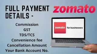 How to check Zomato Payment Full Details| Commission|Discount| TDS|GST| Customer Compensation|Hindi