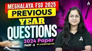 MEGHALAYA FSO 2025 | Previous Year Questions#2 | By Ayushi Mam
