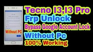 Tecno I3,I3 Pro Frp Unlock Without Pc || Bypass Google Account Lock 100% Working By Tech Babul