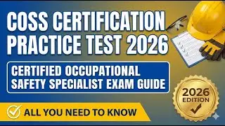 COSS Certification Practice Test Tips 2026 🚀 Certified Occupational Safety Specialist Exam