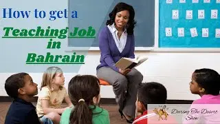 JOBS IN BAHRAIN //HOW TO GET A TEACHING JOB IN BAHRAIN // THE REQUIREMENTS