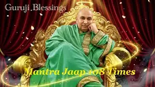 Guruji Mantra Jaap | 108 Times | Om Namah Shivaya Shivji sada sahaye