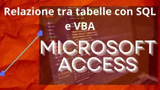 Relazione tra tabelle con SQL e VBA