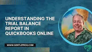 Понимание отчета о пробном балансе в QuickBooks Online