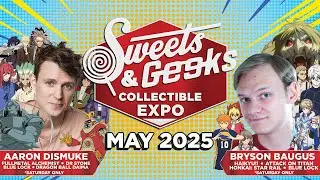 Sweets & Geeks Collectible Expo May 2025