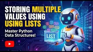 Learning Ai and Robotics For Class 10 - Chapter 3 - Topic 3 :- Storing Multiple values using lists