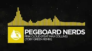 [Electro] - Pegboard Nerds - Pink Cloud (Toby Green Remix) [Pink Cloud (The Remixes)]