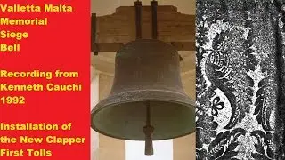 Valletta Malta - Memorial Siege Bell - Installation of New Clapper (1992) - First Tolls of Bell