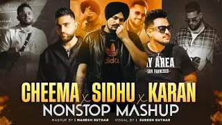 Cheema Y X Sidhu X Karan - Nonstop Mashup | Mahesh Suthar | Latest Punjabi Song 2026