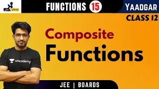Functions 15 | Composite Functions | Yaadgar Series | Aman Malik | JEE Planet