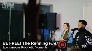 BE FREE! - The Refining Fire | Spontaneous Prophetic Moment & Declaration w/ Brandon Roberson