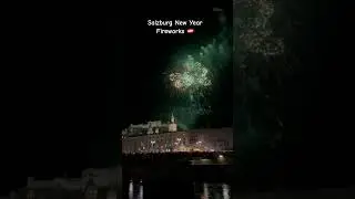 SALZBURG NEW YEAR'S EVE FIREWORKS 2025 | Austria in EU | #salzburg #fireworks #2025 #Austria