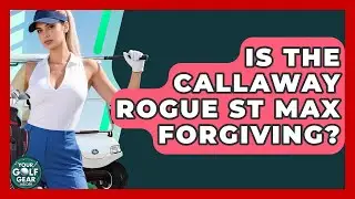 Is The Callaway Rogue ST Max Forgiving? - Your Golf Gear Insider