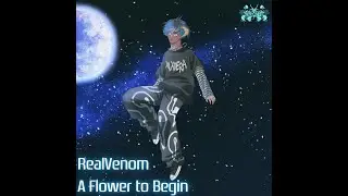 RealVenom - A Flower to Begin (Official Lyric Video)
