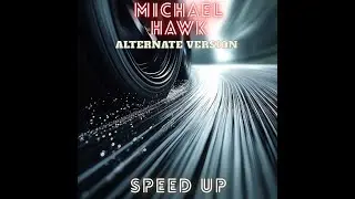 Michael Hawk - Speed Up (Alternate Version) Music Audio Instrumental Pop Chill Easy Listening