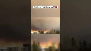Fort McMurray Wildfire🚨‼️🇨🇦 || Alberta