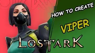 VIPER (VALORANT) | LOST ARK CHARACTER CREATION