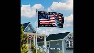 250 Years of Freedom | A Flag That Honors Our Nation