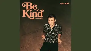 Be Kind (Acoustic)