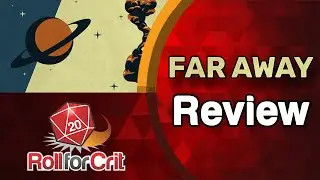 Far Away Review | Roll For Crit