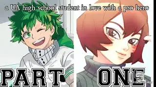 a UA high school student in love with a pro hero part 1 *TWO SHOT*
