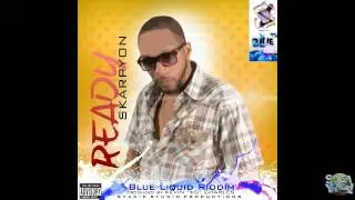 Skarpyon - Ready[Blue Liquid Riddim]