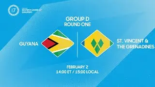 Guyana vs St. Vincent and the Grenadines | 2026 Concacaf Women&rsquo;s Under-17 Qualifiers
