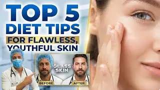 Top 5 Diet Tips for Flawless, Youthful Skin | Clear, Glowing Skin Naturally