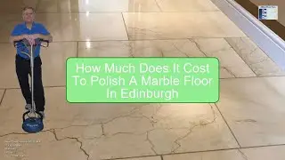 How Much Does It Cost To Polish A Marble Floor In Edinburgh
