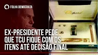 BOLSONARO pede que TCU fique com JOIAS at&eacute; decis&atilde;o final