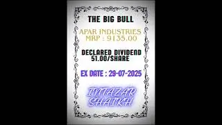STOCK NAME : APAR INDUSTRIES ( DIVIDEND ALERT ) #dividend #dividendstocks #stockmarket #share