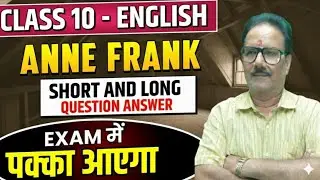 Anne frank &ndash; Most Important Question | Board Exam Special