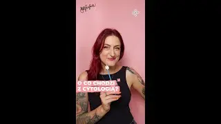 O co chodzi z cytologią?