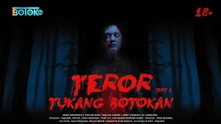 FILM HORROR - TERROR TUKANG BOTOKAN Part 1 (2020) THE MOVIE