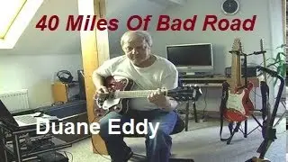 40 Miles Of Bad Road (Duane Eddy)