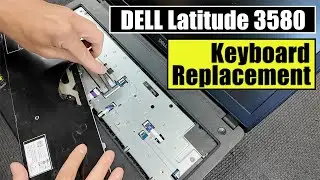 Dell Latitude 3580 Keyboard Replacement | Fixing Unresponsive Keys