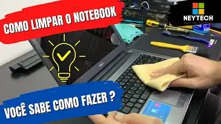 Como limpar o notebook - Você sabe limpar?