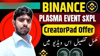 Binance XPL New CreatorPad Offer || Binance Plasma New Event 