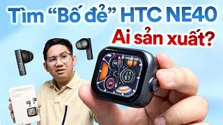 Đi tìm SỰ THẬT về tai nghe HTC 300k có màn hình: Có phải HTC sản xuất?