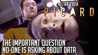 Star Trek Picard news - Why is no-one asking this about Data?