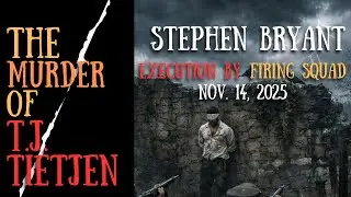 Stephen Bryant | &ldquo;Catch Me If U Can&rdquo; | Executed by Firing Squad | Fireside Crime Stories