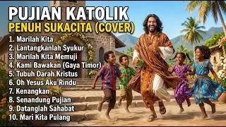 Non Stop Lagu Rohani Katolik Terpopuler dan Menyentuh Hati (Cover-Lirik)