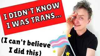 Early signs of being trans  - I didn't know I was transgender - an FTM story
