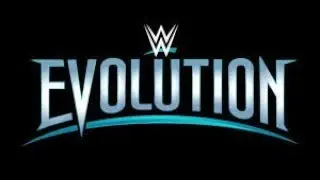 WWE EVOLUTION (ALL-WOMEN'S PAY-PER-VIEW) TO TAKE PLACE.  HERE ARE MY THOUGHTS ON IT