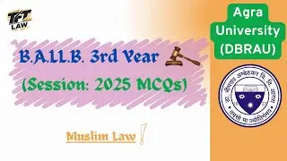 BALLB 3rd Year Muslim Law MCQs | Agra University (DBRAU)